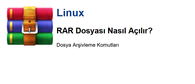 Linux-Unix Tabanlı Sistemlerde RAR dosyası Açma