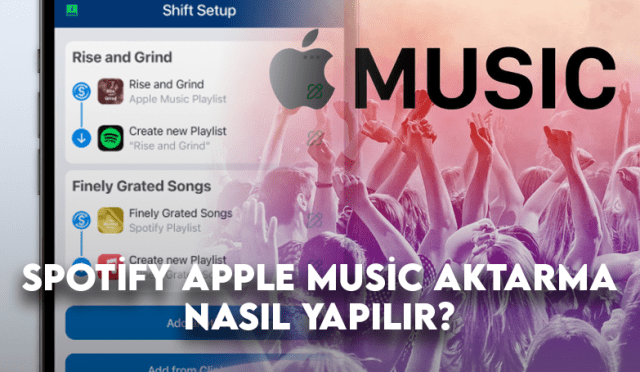 Spotify Apple Music Aktarma Nasıl Yapılır? SongShift Kullanımı