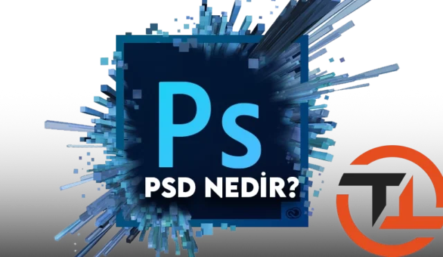 PSD Nedir? (Photoshop Document)