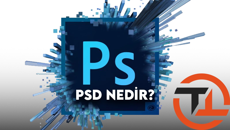 PSD Nedir? (Photoshop Document)